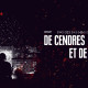 DE CENDRES ET DE BRAISES (2019) de Manon Ott et Gregory Cohen