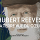 HUBERT REEVES – LA TERRE VUE DU COEUR (2018) de Iolande Cadrin-Rossignol