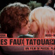 LES FAUX TATOUAGES (2019) de Pascal Plante